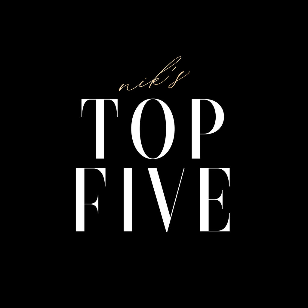 Nik's top 5