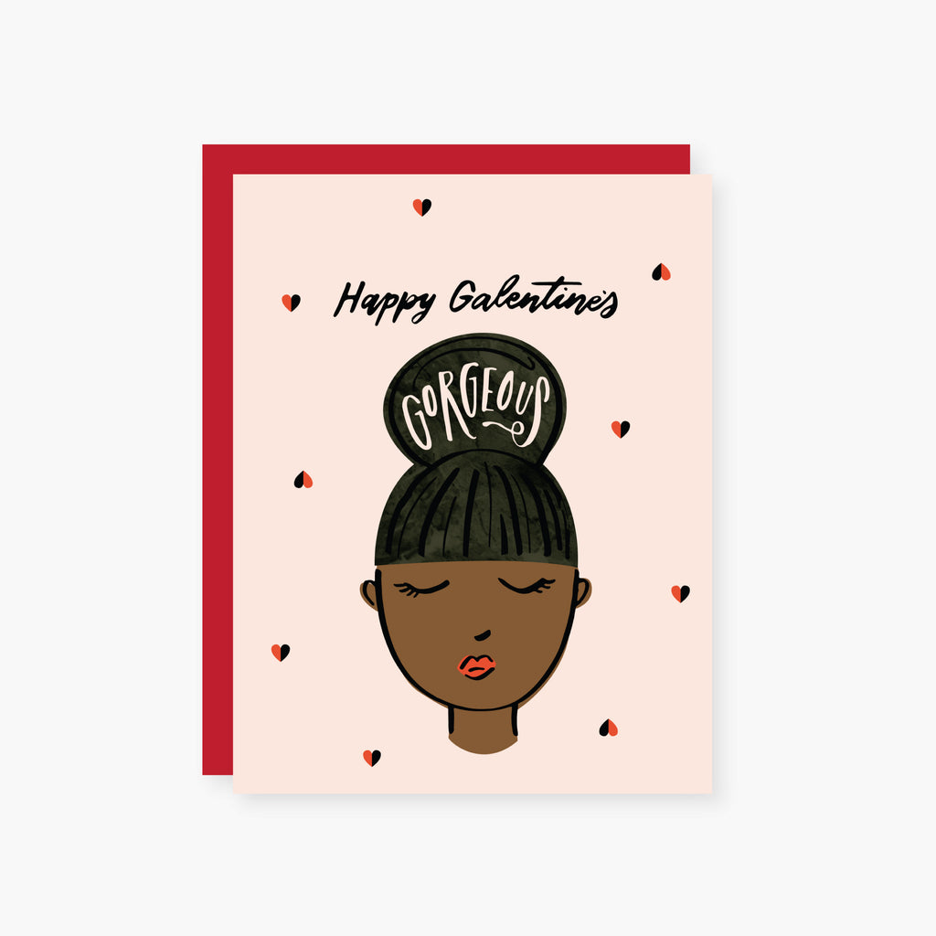 happy galentine's gorgeous