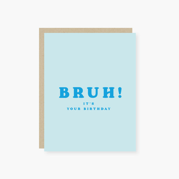 2021 Co. x Holiday Junkie bruh it's your birthday birthday card