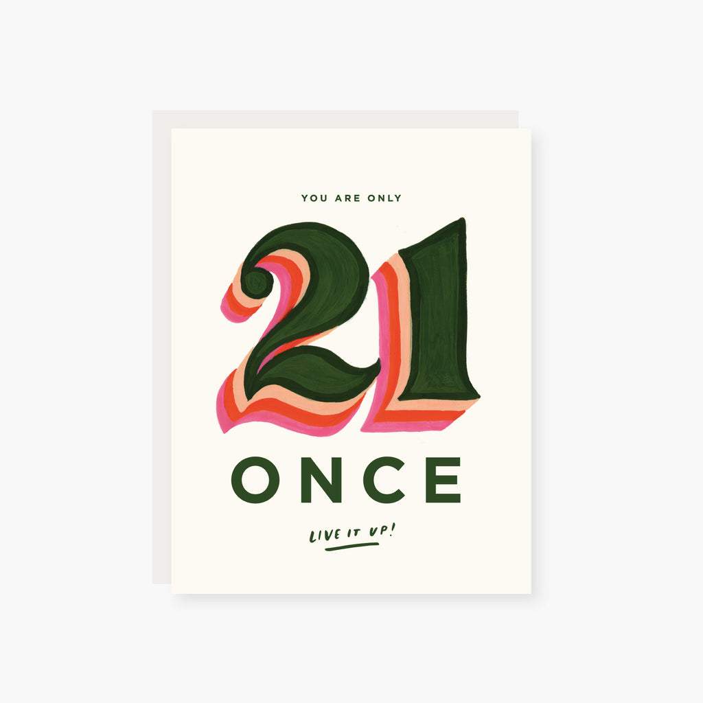 you are only 21 once birthday card
