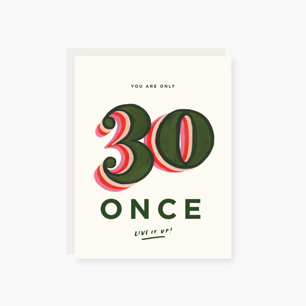 you are only 30 once birthday card