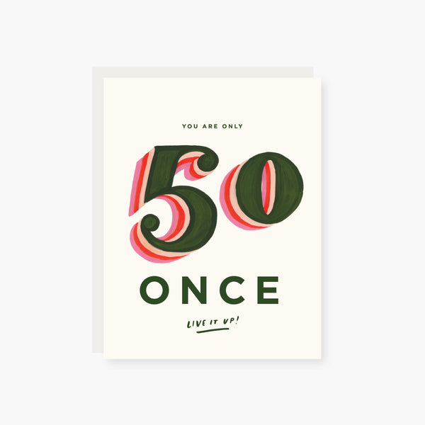 you are only 50 once birthday card
