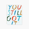 you still got it. birthday card