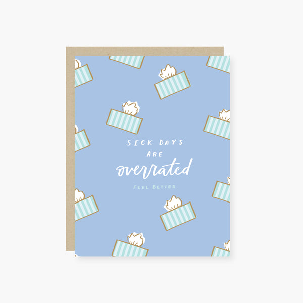 Sick Days are Overrated Get Well Card