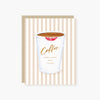 Coffee, every girls' hot friend Friendship card