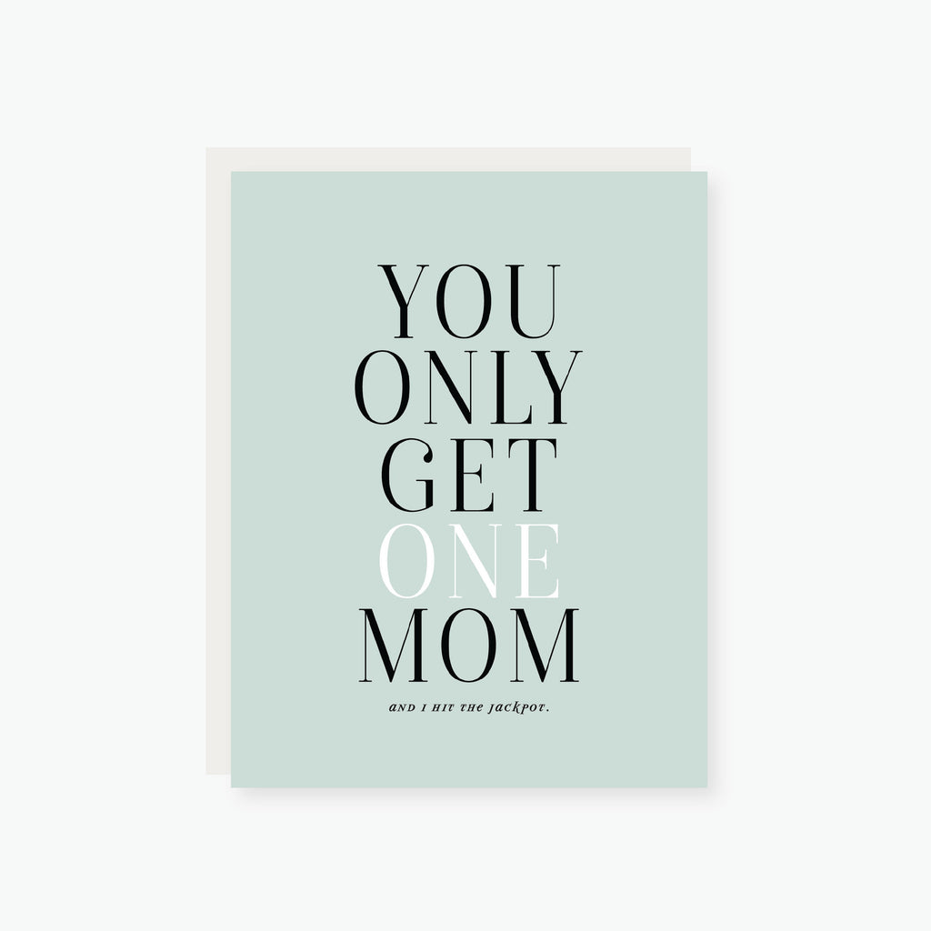 you only get one mom mother's day card