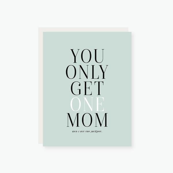 you only get one mom mother's day card
