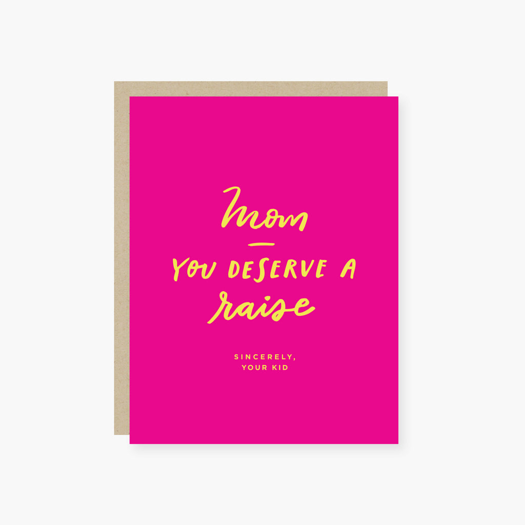 You Deserve a Raise Mother's Day Card