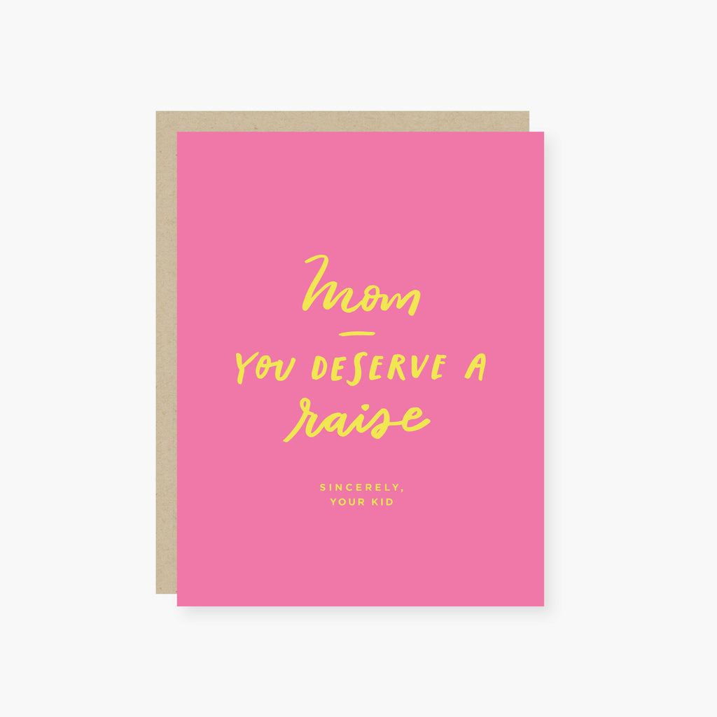 You Deserve a Raise Mother's Day Card