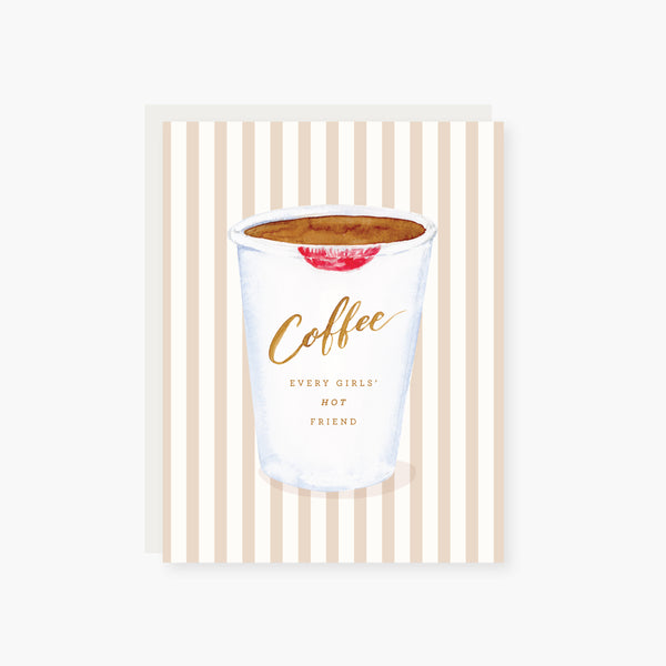 Coffee, every girls' hot friend Friendship card