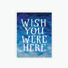 Wish you were here Miss you card