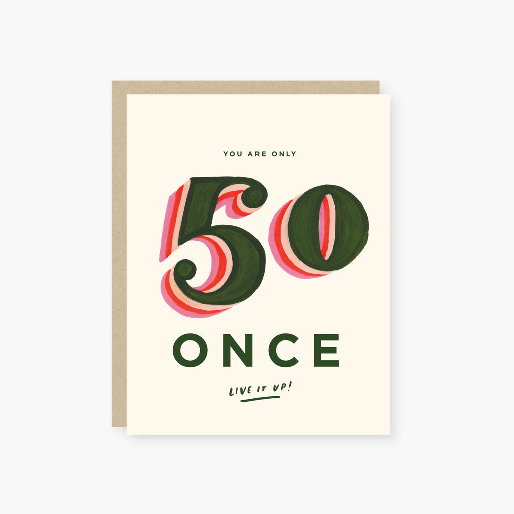 you are only 50 once birthday card