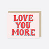 love you more love card