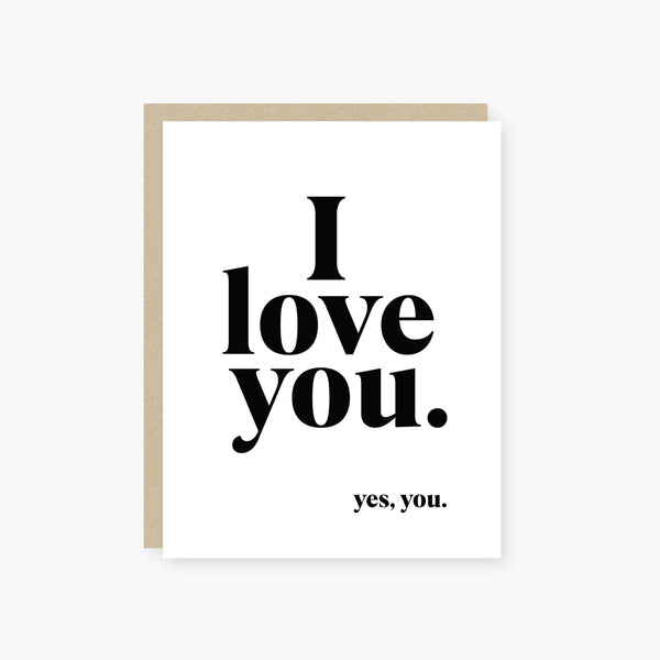 I love you, yes you encouragement, love card