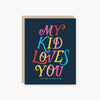 my kid loves you teachers card