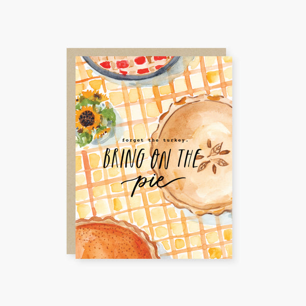 forget the turkey, bring on the pie thanksgiving card