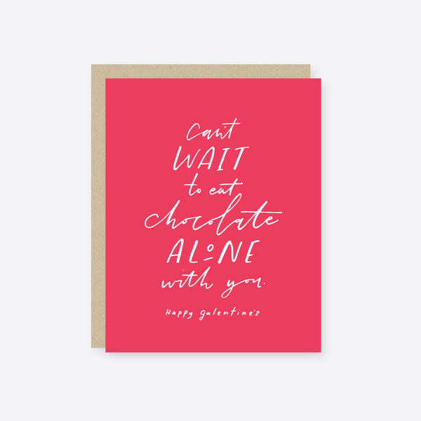 eat chocolate alone galentine's card