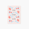 the best time is now floral pocket journal