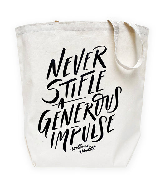 Never Stifle a Generous Impulse Market Bag