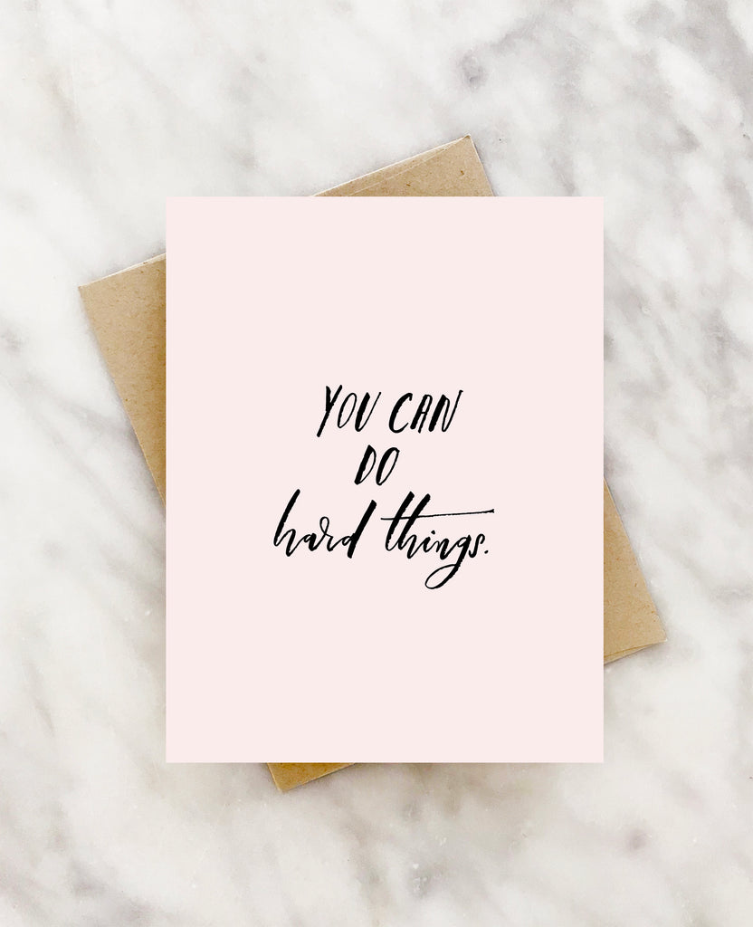 you can do hard things encouragement card